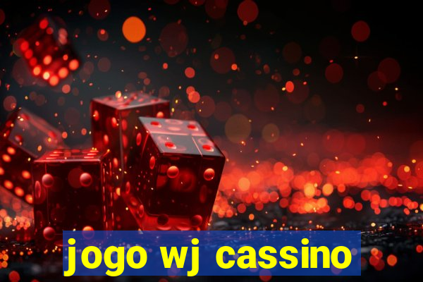 jogo wj cassino